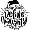 Dear Santa Define Naughty Quotes, Sarcastic Christmas Lettering Quotes