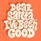 Dear Santa, I have been good hand-drawn lettering