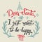 Dear Santa, I just want to be happy greeting card