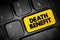 Death Benefit - payout to the beneficiary of a life insurance policy when the insured dies, text button on keyboard, concept