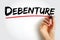 Debenture is a type of long-term business debt not secured by any collateral, text concept background