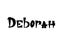 Deborah. Woman`s name. Hand drawn lettering