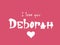 Deborah. Woman`s name. Hand drawn lettering