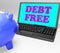 Debt Free Laptop Shows No Debts And Financial