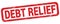 DEBT RELIEF text written on red rectangle stamp