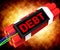 Debt Word On Dynamite Showing Bankruptcy And Poverty