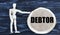 DEBTOR word on a wooden circle on a dark background with a male figurine