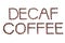 Decaf Coffee Sign