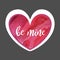 Decal heart with vector watercolor filling and lettering be mine. Vector illustration