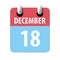 december 18th. Day 18 of month,Simple calendar icon on white background. Planning. Time management. Set of calendar icons for web