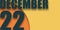 december 22nd. Day 22 of month,illustration of date inscription on orange and blue background winter month, day of the
