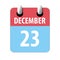 december 23rd. Day 23 of month,Simple calendar icon on white background. Planning. Time management. Set of calendar icons for web