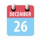december 26th. Day 26 of month,Simple calendar icon on white background. Planning. Time management. Set of calendar icons for web