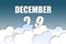 december 29th. Day 29 of month,Month name and date floating in the air on beautiful blue sky background with fluffy clouds. winter