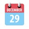 december 29th. Day 29 of month,Simple calendar icon on white background. Planning. Time management. Set of calendar icons for web