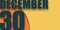 december 30th. Day 30 of month,illustration of date inscription on orange and blue background winter month, day of the