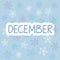 December month concept and snowflake pattern