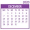 December. Twelfth page of set. Calendar 2020, template. Week starts from Monday. Vector