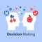 Decision making, psychology of choice, focus group, marketing concept, mindset or bias