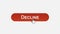 Decline web interface button clicked with mouse cursor, different color choice