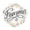 Decorative femme text lettering calligraphy flowers brush slogan