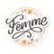 Decorative femme text lettering calligraphy flowers brush slogan