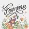 Decorative femme text lettering calligraphy flowers brush slogan