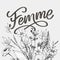 Decorative femme text lettering calligraphy flowers brush slogan