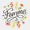 Decorative femme text lettering calligraphy flowers brush slogan