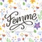 Decorative femme text lettering calligraphy flowers brush slogan