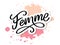 Decorative femme text lettering calligraphy flowers brush slogan