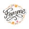 Decorative femme text lettering calligraphy flowers brush slogan