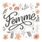 Decorative femme text lettering calligraphy flowers brush slogan