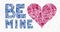 decorative print or greeting card Be Mine with red heart and ornate blue letters