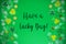 Decorative Saint Patrick's Day, Green Flat Lay, English Text Have A Lucky Day