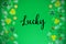 Decorative Saint Patrick's Day, Green Flat Lay, English Text Lucky