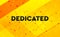 Dedicated abstract digital banner yellow background