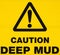 Deep Mud Warning Sign