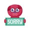 Deep pink puppy holding Sorry sign vector illustration on a