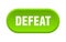 defeat button