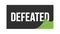 DEFEATED text written on black green sticker