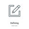 Defining outline vector icon. Thin line black defining icon, flat vector simple element illustration from editable edit tools