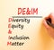 DEI Diversity equity inclusion matter symbol. Concept words DEI diversity equity and inclusion matter on white paper. Beautiful