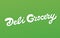 Deli Grocery vector inscription