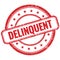 DELINQUENT text on red grungy round rubber stamp