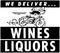 We Deliver Wines Liquors