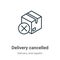 Delivery cancelled outline vector icon. Thin line black delivery cancelled icon, flat vector simple element illustration from