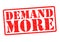 DEMAND MORE