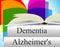 Dementia Alzheimers Shows Alzheimer\'s Disease And Confusion
