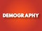 Demography text quote, concept background